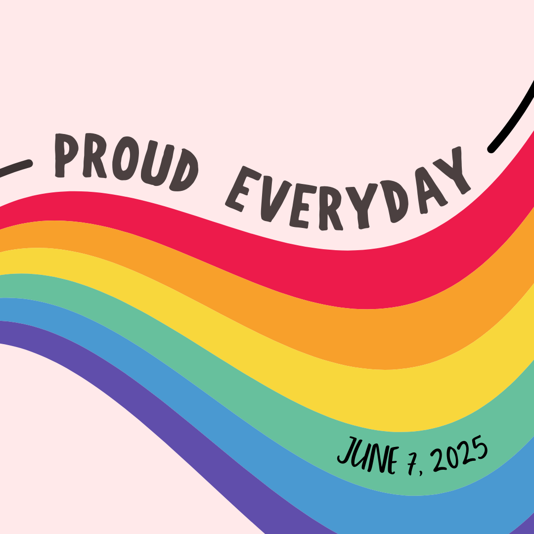EVERYDAY IS PRIDE!!!